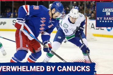 Rangers overwhelmed by Canucks, is Kaapo Kakko about to return?? Brennan Othmann sent down!