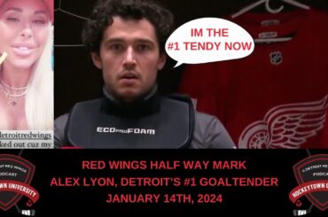 RED WINGS REACH HALF WAY MARK OF THE SEASON | ALEX LYON, DETROIT'S NUMBER ONE GOALTENDER