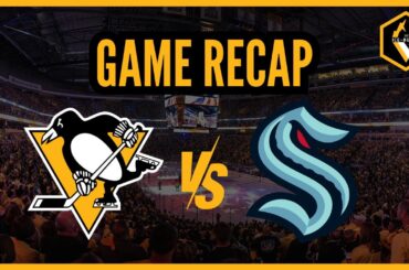 Ice-Burgh RECAP: Pittsburgh Penguins vs. Seattle Kraken