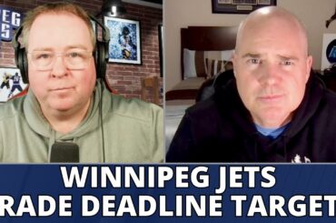 Winnipeg Jets Trade Deadline Targets with Ken Wiebe - NHL Trade Deadline 2023