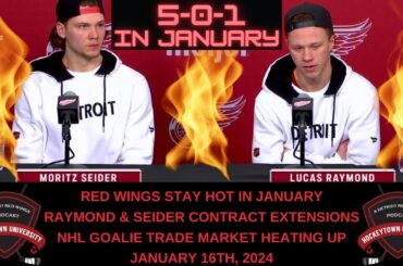RED WINGS STAY HOT | RAYMOND & SEIDER CONTRACT EXTENSIONS | NHL GOALIE TRADE MARKET HEATING UP