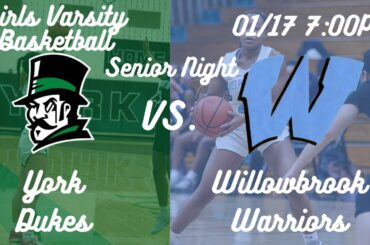 York Dukes vs. Willowbrook Warriors | Girls Varsity Basketball | Senior Night