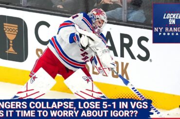 Is it time to panic with Igor Shesterkin?? Rangers atrocious in 5-1 loss to Vegas Golden Knights