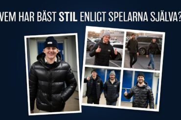 🎥 Vem i laget har bäst stil enligt spelarna själva? Vad tycker du själv?
