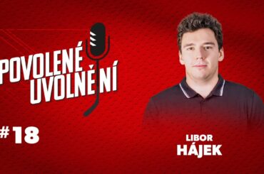 Povolené uvolnění #18 | Libor Hájek