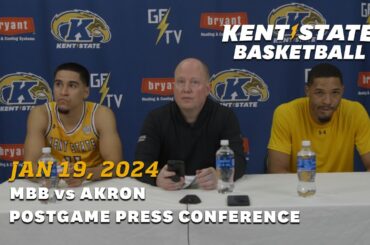 Kent State Men's Basketball vs. Akron 01.19.24 | Postgame Press Conference