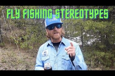 Fly Fishing STEREOTYPES