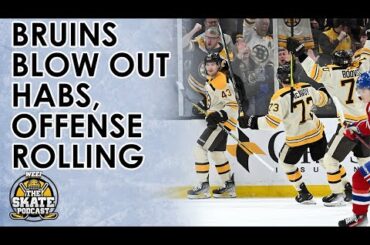 Bruins Blow Out Canadiens As Offense Continues To Surge | The Skate Pod, Ep. 267