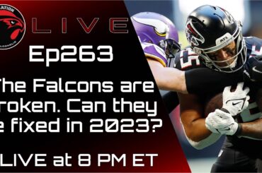 The Falcons are broken. Can they be fixed in 2023? ft. Eric Robinson: The Falcoholic Live, Ep263