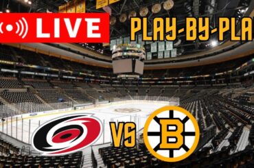 LIVE: Carolina Hurricanes VS Boston Bruins Scoreboard/Commentary!