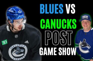 Blues vs Canucks POST Game Show!