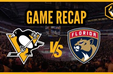 Ice-Burgh Recap | Pittsburgh Penguins vs. Florida Panthers