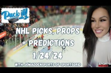 Puck it with Jo of @SportsGrid @SportsGridtv 1/24/24 NHL Picks, Props and Predictions