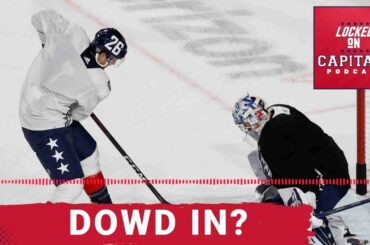 Nic Dowd back? Alex Ovechkin back by week's end?