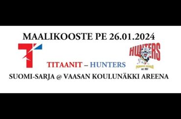 Maalikooste 26.1.2024: Titaanit – Hunters @ Vaasan Koulunäkki Areena