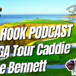 LIVE: Pull Hook Podcast Recording w/ PGA Tour Caddie Lance Bennett