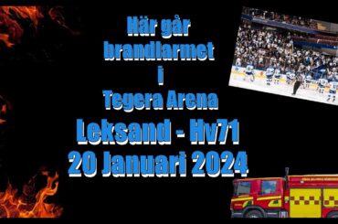 HÄR GÅR BRANDLARMET I TEGERA ARENA!!  | LEKSAND VS HV71 | 20 JANUARI 2024 |