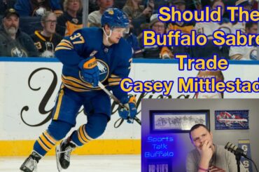 Should The Buffalo Sabres trade Casey Mittlestadt