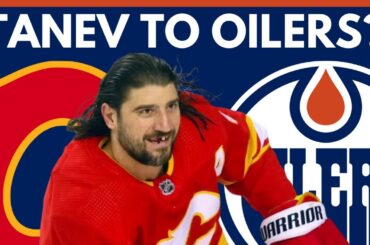 OILERS/FLAMES CHRIS TANEV TRADE? | Edmonton Oilers + Calgary Flames Trade Rumors