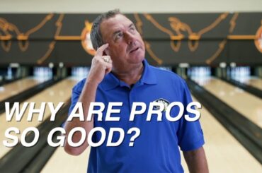 Randy Pedersen's Pro Tips | Why Are Pro Bowlers So Good?