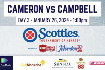 CAMERON vs CAMPBELL - 2024 Scotties Tournament of Hearts Presented by RME (Day 3)