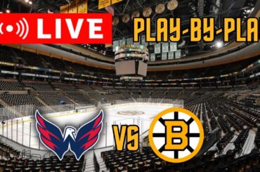 LIVE: Washington Capitals VS Boston Bruins Scoreboard/Commentary!