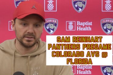 Sam Reinhart, Panthers Pregame: Colorado Avalanche at Florida