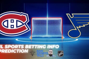 Montreal Canadiens VS St. Louis Blues: NHL Sports betting info for 2/11/24