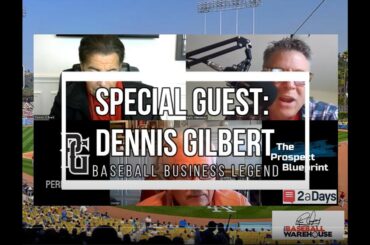 The Original Baseball Super Agent Dennis Gilbert and Legendary Baseball Business Icon Joins Us