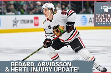League-Wide Fantasy Injury Update: Bedard, Hertl, Arvidsson, Raanta | Fantasy Trade Analysis