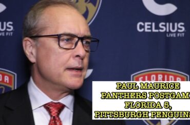 Paul Maurice, Panthers Postgame: Florida 5, Pittsburgh Penguins 2
