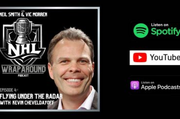 EP 4 Flying Under the Radar with Kevin Cheveldayoff