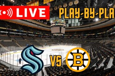 LIVE: Seattle Kraken VS Boston Bruins Scoreboard/Commentary!