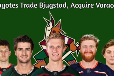 Coyotes Trade Bjugstad & Acquire Voracek