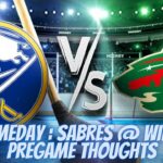 Gameday : Sabres @ Wild - Pregame Thoughts