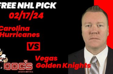NHL Pick - Carolina Hurricanes vs Vegas Golden Knights Prediction, 2/17/2024 Free Best Bets & Odds