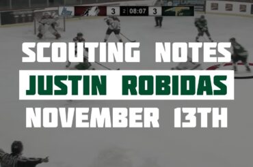 Scouting Notes : Justin Robidas Game Report - November 13th 2020