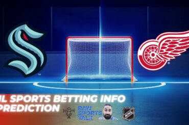 Seattle Kraken VS Detroit Red Wings: NHL Sports Betting Info for 2/19/24