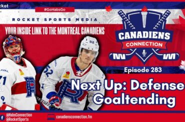 Prospect Watch! Update On Habs Defense & Goaltending Pipeline | Canadiens Connection Podcast
