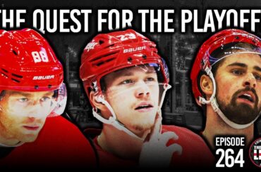 Episode 264 - The Detroit Red Wings Quest for the Playoffs