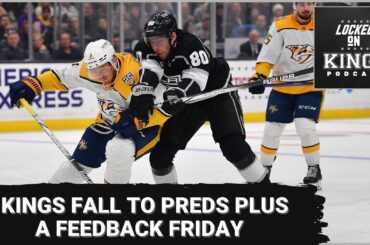 Kings fall to Preds plus it's a Feedback Friday