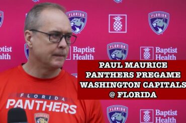 Paul Maurice, Panthers Pregame: Washington Capitals @ Florida