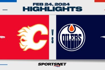 NHL Highlights | Flames vs. Oilers - February 24, 2024