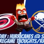 Gameday : Hurricanes @ Sabres - Pregame Thoughts/Rant