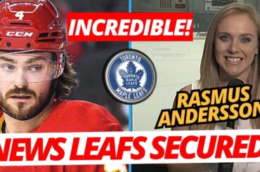 MAPLE LEAFS URGENT ACQUISITION RASMUS ANDERSSON TALKS! TORONTO MAPLE LEAFS NEWS TODAY