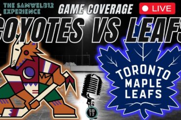 Arizona Coyotes vs Toronto Maple Leafs LIVE STREAM NHL Game Audio | Leafs Live Gamecast
