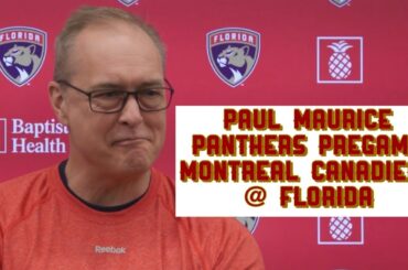 Paul Maurice, Panthers Pregame: Montreal Canadiens at Florida
