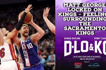 Matt George, Locked on Kings - Feelings Surrounding the Sacramento Kings