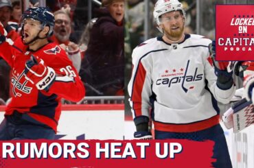 TRADE RUMORS SURROUNDING NIC DOWD AND ANTHONY MANTHA HEAT UP. WHEN WILL THE CAPITALS MOVE THEM?