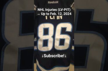NHL Injuries (LV-PIT) After Games of February 11, 2024